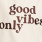 GOOD VIBES ONLY OVERSIZED SWEATSHIRT