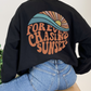 Kira Crewneck - "Forever chasing sunsets"